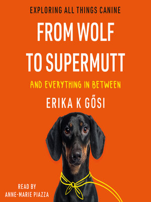 cover image of From Wolf to Supermutt and Everything In Between